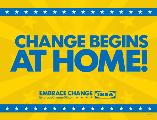  IKEA    "Embrace Change '09"