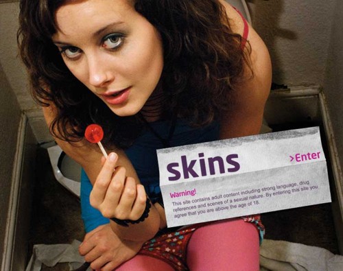   Skins
